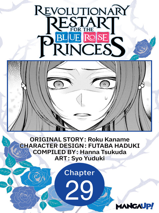 Title details for Revolutionary Restart for the Blue Rose Princess, Chapter 29 by Roku Kaname - Available
